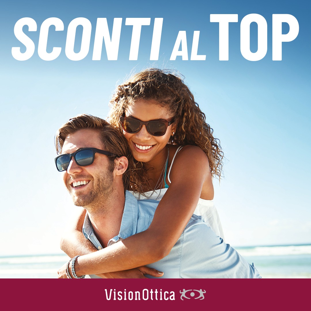 Sconti al TOP da VisionOttica Bracciano